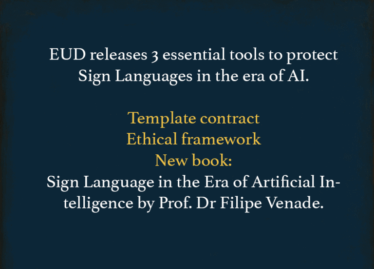 Text graphic listing tools released by EUD to protect sign languages in the era of AI, including a template contract, ethical framework, and a new book by Prof. Dr. Filipe Venade.